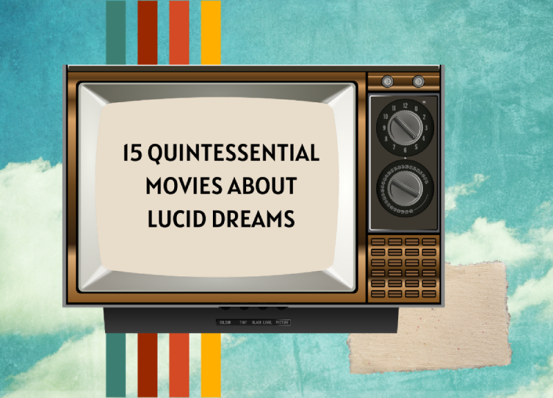 15 Quintessential Movies About Lucid Dreams
