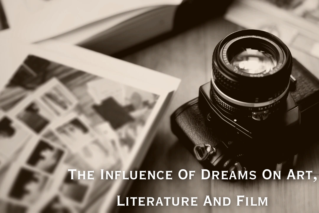 The Influence of Dreams on Art, Literature, and Film